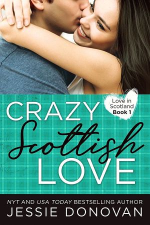 [Love in Scotland 01] • Crazy Scottish Love